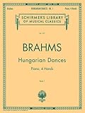 Brahms: Hungarian Dances - Book I for Piano Duet (1 Piano/4 Hands) (Schirmer's Library of Musical Classics, Vol. 257)