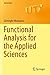 Functional Analysis for the Applied Sciences (Universitext)