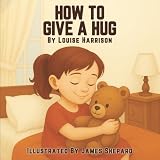 HOW TO GIVE A HUG