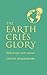 The Earth Cries Glory: Daily Prayer with Creation