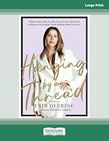 Hanging by a Thread: What would it take to walk away from your dream life in Monaco and a global, multi-million-dollar business? 1038767547 Book Cover