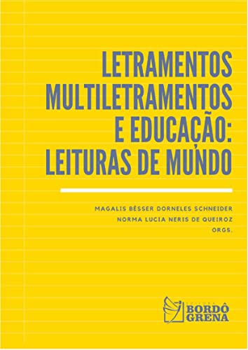 Letramento, Multiletramentos e Educação: Leituras de Mundo