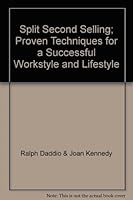 Split Second Selling; Proven Techniques for a Successful Workstyle and Lifestyle 0960192026 Book Cover