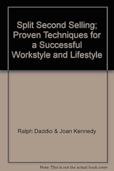 Unknown Binding Split Second Selling; Proven Techniques for a Successful Workstyle and Lifestyle Book