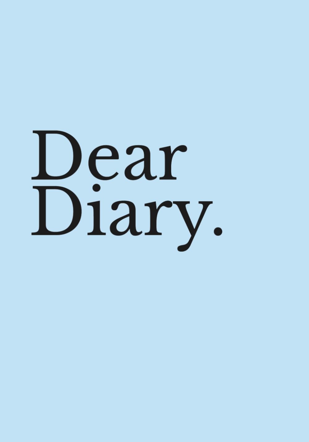 Dear Diary. (Sky Blue Edition): An Aesthetic Activity & Journaling Book for Teen Girls
