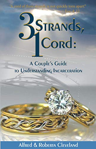 3 Strands, 1 Cord: A Couple's Guide to Understanding Incarceration