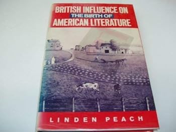 Hardcover British Influence on the Birth of American Literature Book