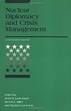 Nuclear Diplomacy and Crisis Management (International Security Readers)