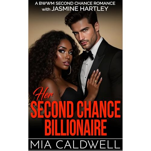 Her Second Chance Billionaire by Mia Caldwell, Jasmine Hartley episode artwork
