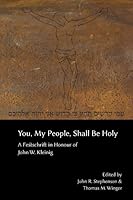 You, My People, Shall Be Holy 1304221997 Book Cover