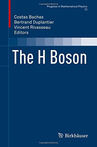 The H Boson (Progress in Mathematical Physics Book 72)