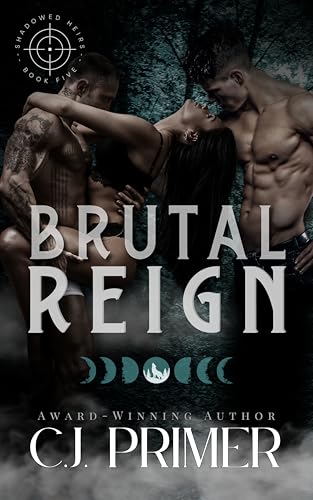 Brutal Reign: A Fated Mates MFM Wolf Shifter Romance (Shadowed Heirs Book Five)