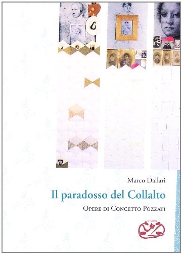 Il paradosso del Collalto. Ediz. illustrata