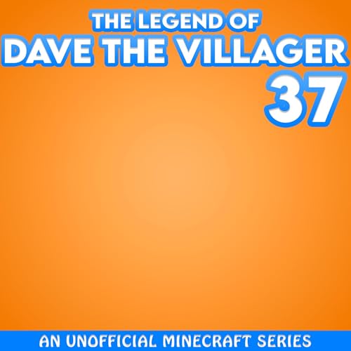Dave the Villager 37: An Unofficial Minecraft Series by Dave Villager episode artwork