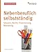 Produktbild Nebenberuflich selbstständig: Steuern, Recht, Finanzierung, Marketing (WISO)