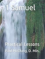 1 Samuel: Practical Lessons 1794689788 Book Cover