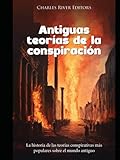 Antiguas teorías de la conspiración: La historia de las teorías conspirativas más populares sobre el mundo antiguo