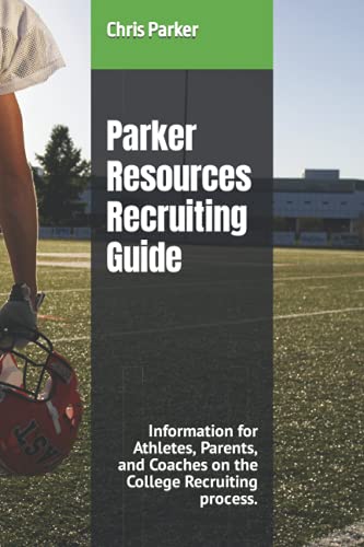Parker Resources Recruiting Guide: Information for Athletes, Parents, and Coaches