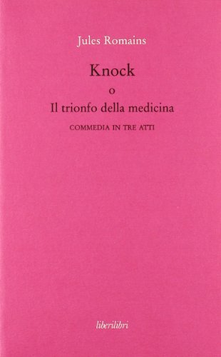Knock o il trionfo della medicina Knock o il trionfo della medicina