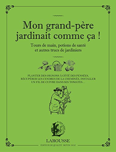 Télécharger Mon grand-père jardinait comme ça livre En ligne