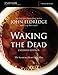 The Waking the Dead Study Guide Expanded Edition: The Secret to a Heart Fully Alive