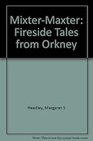 Mixter-Maxter: Fireside Tales from Orkney 0955270502 Book Cover