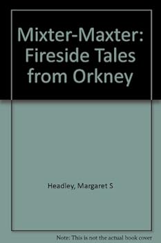 Hardcover Mixter-Maxter: Fireside Tales from Orkney Book