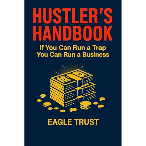 Hustler's handbook: If you can run a trap you can run a business Audiolibro Por Eagle Trust arte de portada
