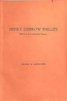 Henry Disbrow Phillips (1882-1955): Bishop of southwestern Virginia. The life story of an athlete, priest, educator, sociologist, bishop B0007F64DA Book Cover