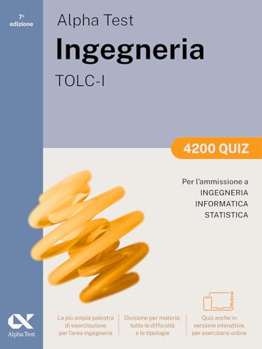 Alpha Test Ingegneria TOLC-I 2026-2027. 4200 quiz. Per test di ammissione universitari. Con simulatore online