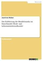 Die Etablierung der Handelsmarke im Einzelhandel. Mode- und Lebensmitteleinzelhandel 3656948208 Book Cover