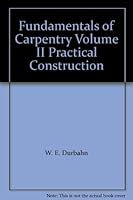 Fundamentals of Carpentry Volume II Practical Construction B0030IWBC4 Book Cover