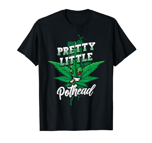 Pretty Little Pothead Weed Cannabis Marijuana Funny 420 Day T-Shirt
