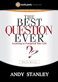 The Best Question Ever Study Guide: A Revolutionary Way to Make Decisions
