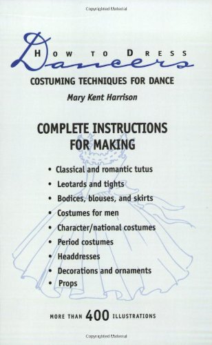How to Dress Dancers: Costuming Techniques for Dance Paperback – March 1, 1999