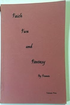 Paperback Faith Fun and Fantasy (Volume 2) Book