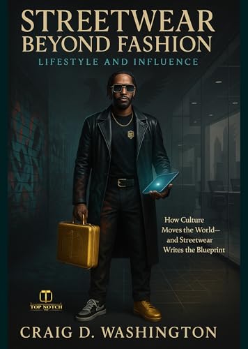 Streetwear Beyond Fashion: Lifestyle and Influence: Lifestyle and...