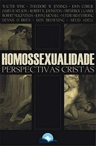 Homossexualidade - Perspectivas Cristas