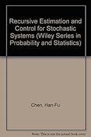 Recursive Estimation and Control for Stochastic Systems 0471815667 Book Cover