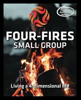 Paperback Four-Fires Small Group: Living a 4-dimensional Life Book