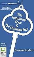 The Happiness Code & the Kindness Pact 1489025294 Book Cover