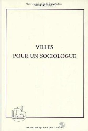 Villes pour un sociologue : lire et décoder la vie de quartier