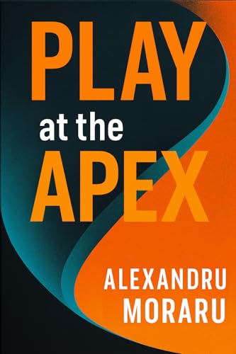 PLAY at the APEX (English Edition)