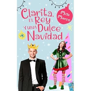 Clarita, el rey y una dulce Navidad Audiolibro Por Mita Marco arte de portada