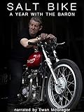 Salt Bike: a year with the Baron (narrated by Ewan McGregor)