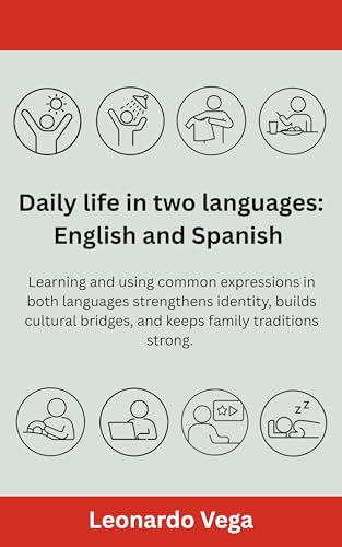 Daily life in two languages: English and Spanish: Essential English Expressions with Spanish Translations for Beginners image 2