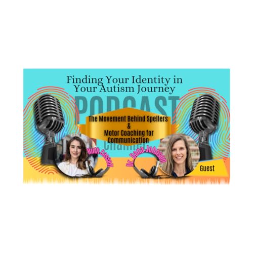 Ep. 27: The Movement Behind Spellers & Motor Coaching for Communication