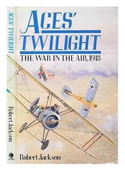 Paperback Aces' Twilight: the war in the air, 1918 Book