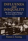 Influenza and Inequality: One Town's Tragic Response to the Great Epidemic of 1918