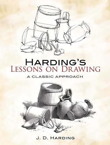 Harding's Lessons on Drawing: A Classic Approach (Dover Art Instruction)